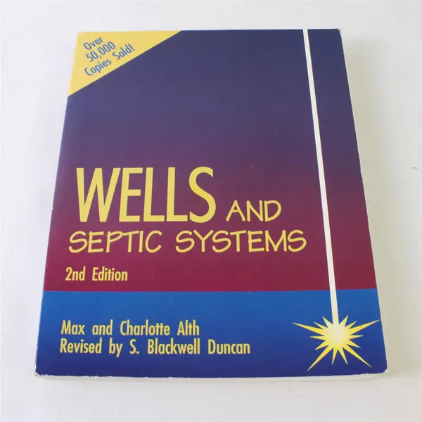 Wells & Septic Systems Max & Charlotte Alth Revised by S B Duncan 1992 Paperback