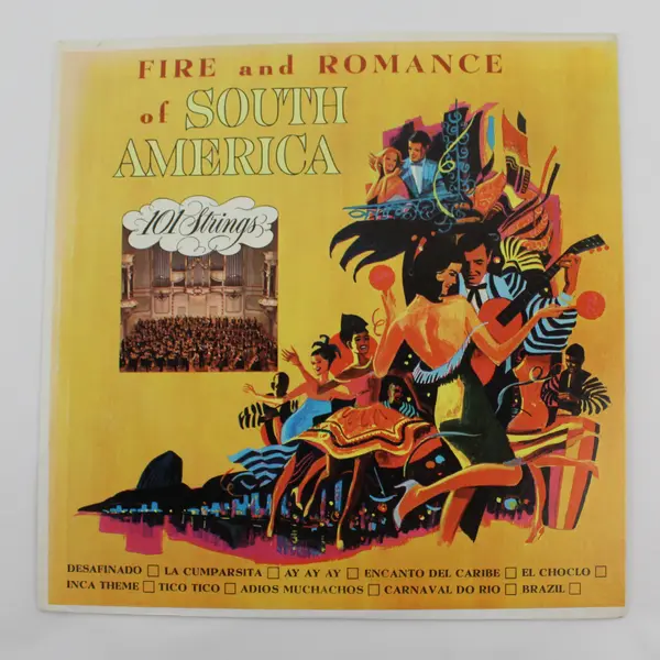 Fire And Romance Of South America 101 Strings 12" Vinyl Record