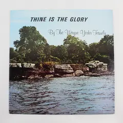 The Wayne Yoder Family, Thine Is The Glory, 12" Vinyl Record