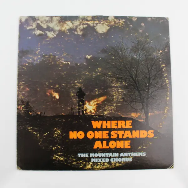 Mountain Anthems Mixed Chorus Where No One Stands Alone 12" Vinyl Record