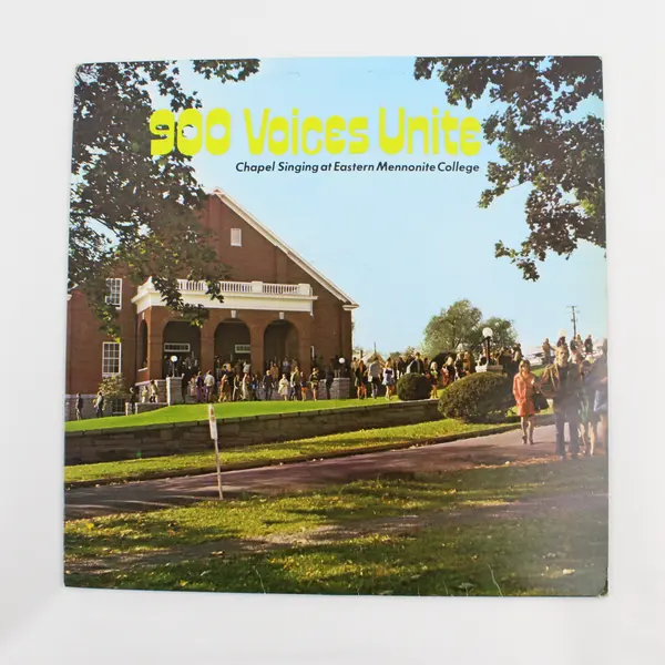 Eastern Mennonite College Chapel  900 Voices Unite 12" Vinyl Record