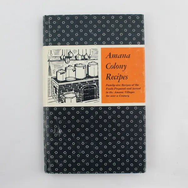 Vtg Cookbook Amana Colony Recipes Homestead Welfare Club Iowa 1948 Renewed 1976 