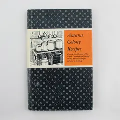Vtg Cookbook Amana Colony Recipes Homestead Welfare Club Iowa 1948 Renewed 1976 