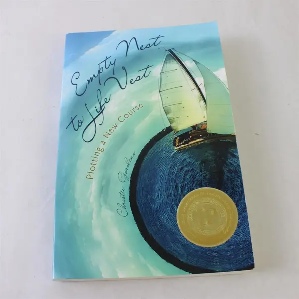 Empty Nest to Life Vest Plotting a New Course Christie Gorsline Paperback