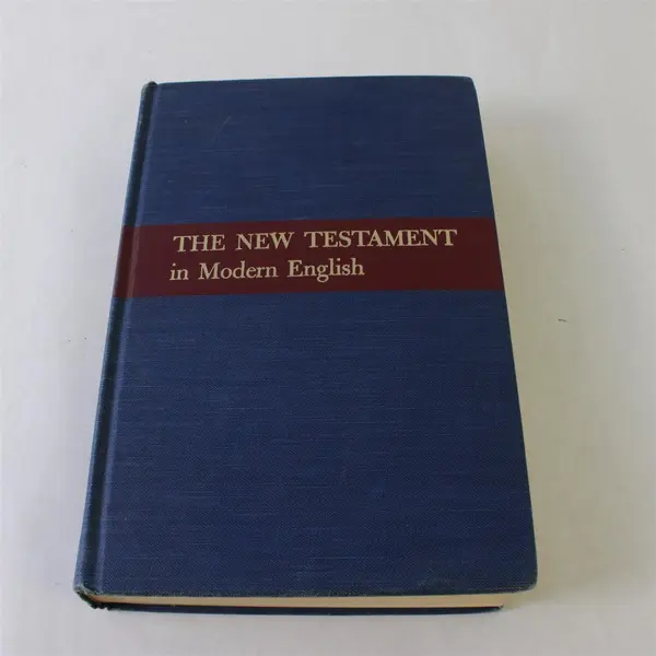 The New Testament in Modern English by J.B. Phillips (1958 Hardcover)