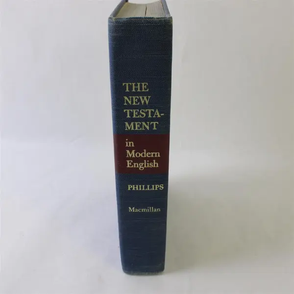 The New Testament in Modern English by J.B. Phillips (1958 Hardcover)