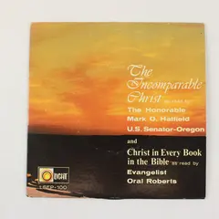Incomparable Christ/Christ in Every Book 7in Vinyl Mark O Hatfield Oral Roberts