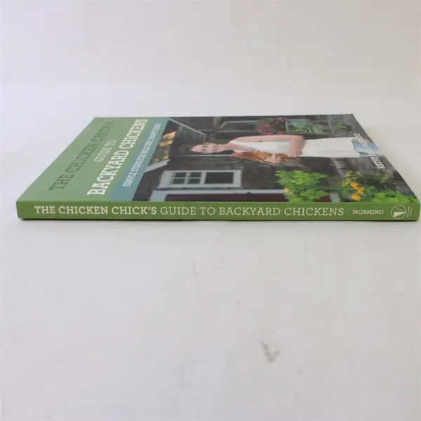 The Chicken Chick's Guide to Backyard Chickens Kathy Shea Mormino 2017 PB