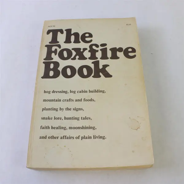 VTG The Foxfire Book #1 Southern Appalachian History Hog Dressing etc. 1972 PB