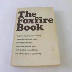 VTG The Foxfire Book #1 Southern Appalachian History Hog Dressing etc. 1972 PB