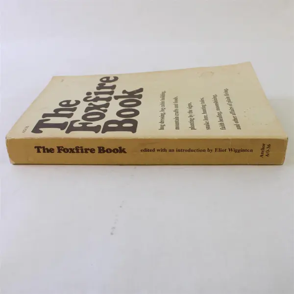 VTG The Foxfire Book #1 Southern Appalachian History Hog Dressing etc. 1972 PB