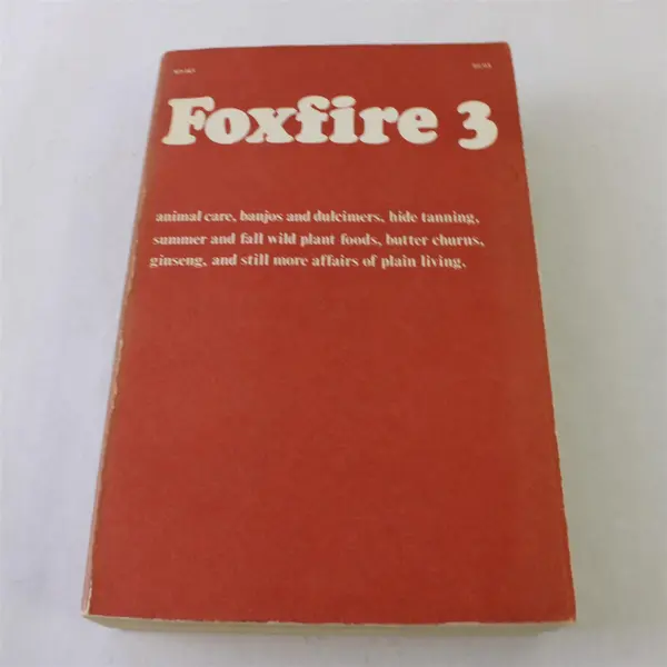 Foxfire 3 Edited by Eliot Wigginton 1975 PB Vintage Paperback