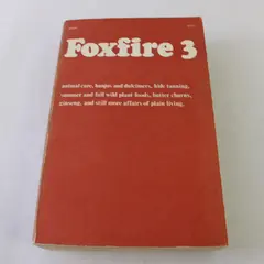 Foxfire 3 Edited by Eliot Wigginton 1975 PB Vintage Paperback