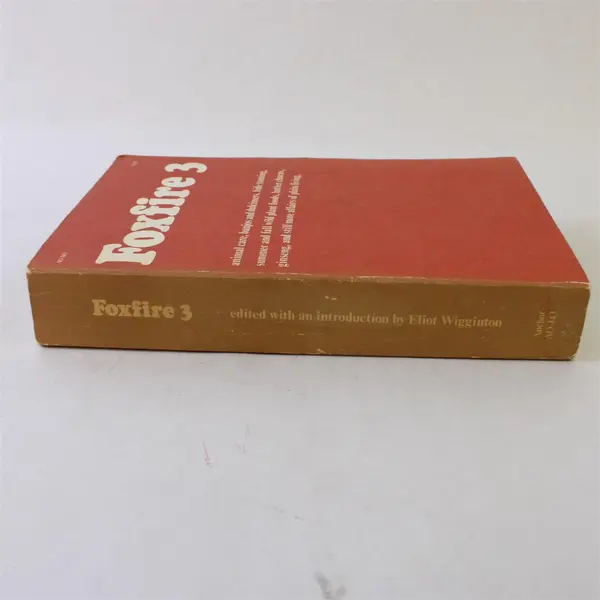 Foxfire 3 Edited by Eliot Wigginton 1975 PB Vintage Paperback