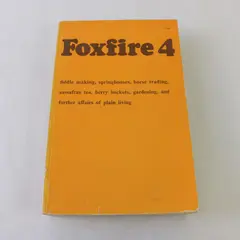 VTG Foxfire 4  Southern Appalachian History Fiddle Making Plain Living 1977 PB