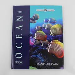 The Ocean Book by Frank Sherwin Wonders of Creation Series 2006 Hardcover Good