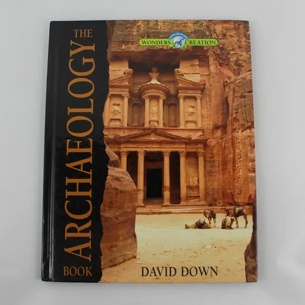 The Archaeology Book by David Down Wonders of Creation Series 2010 HC Good
