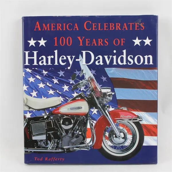 America Celebrates 100 Years of Harley-Davidson Tod Rafferty Book