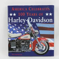 America Celebrates 100 Years of Harley-Davidson Tod Rafferty Book