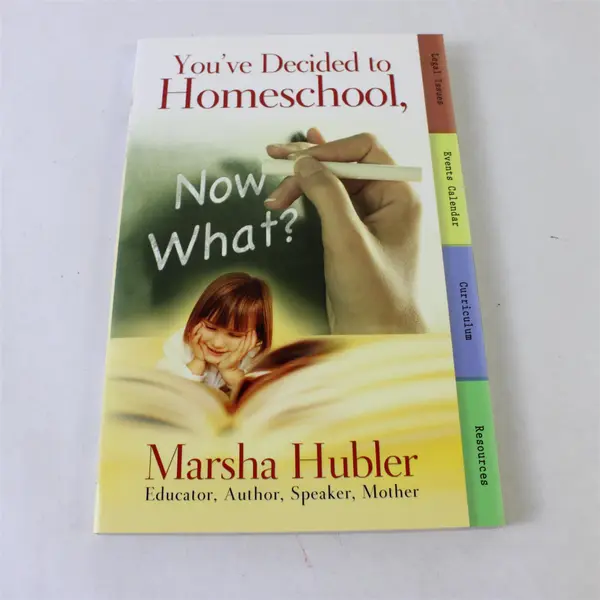 You've Decided to Homeschool, Now What by Marsha Hubler Master Books 2007