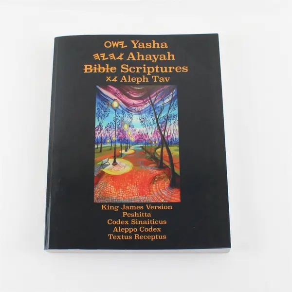 Yasha Ahayah Bible Scriptures Study Bible Timothy Neal Sorsdahl 2nd Ed 2019 PB