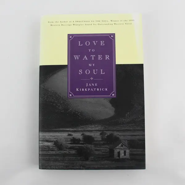 Love To Water My Soul A Historical Novel by Jane Kirkpatrick 1996 PB Signed 