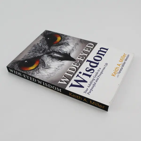 Wide-Eyed Wisdom Your Adulting Guide Keith A Miller Teresa Miller-Weston 2020 PB