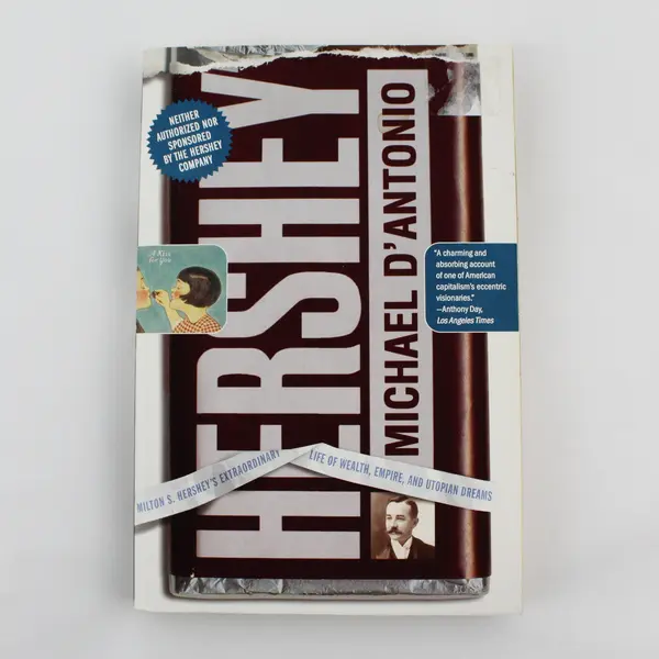 Hershey by Michael D'Antonio A Milton S Hershey's Biography 2007 Paperback Good
