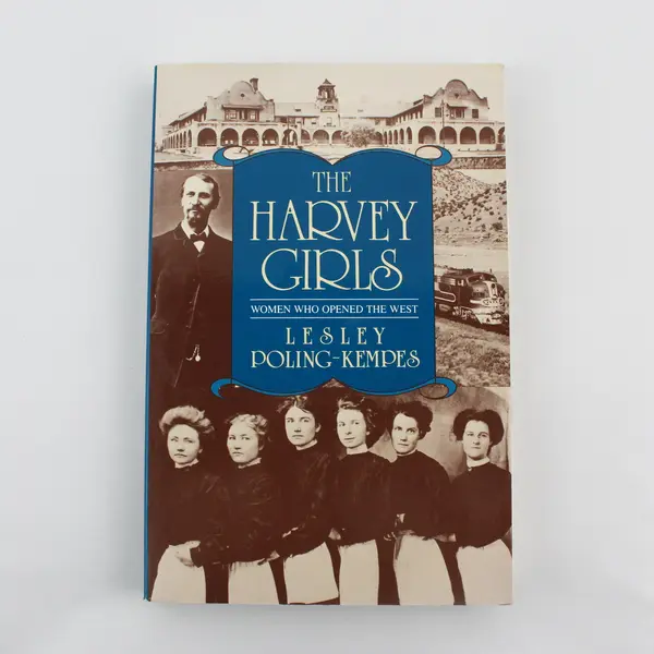 The Harvey Girls Women Who Opened the West by Lesley Poling-Kempes 1991 PB Good