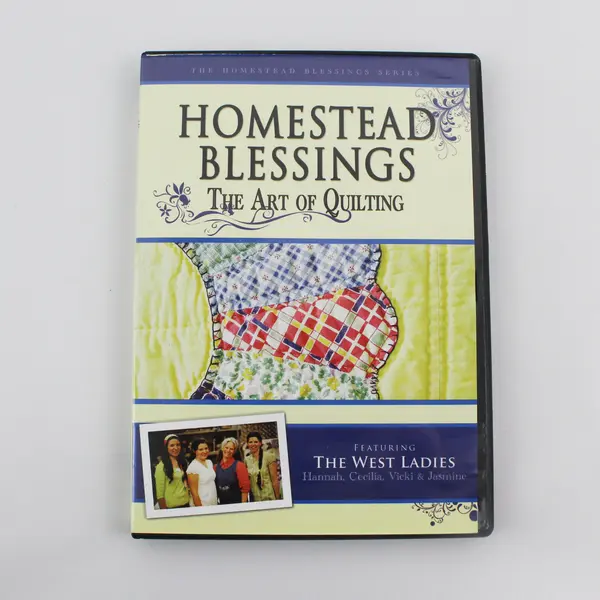 Homestead Blessings  The Art of Quilting 2010  DVD