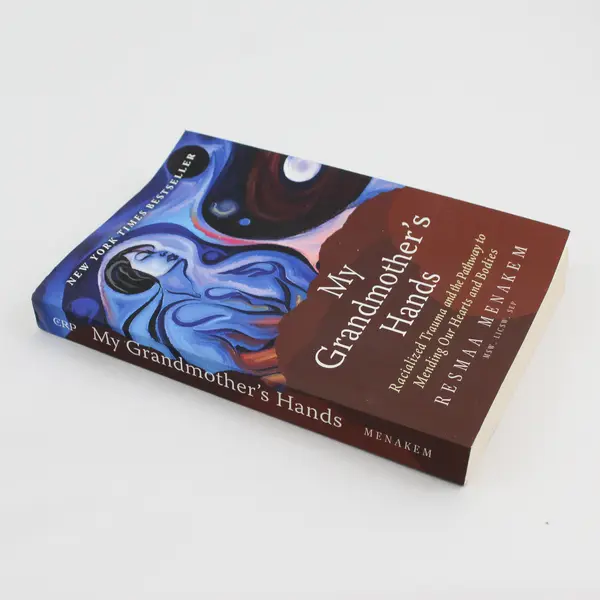 My Grandmother's Hands Resmaa Menakem 2017 Paperback Racialized Trauma