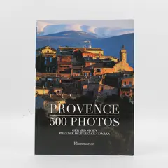 Provence: 500 Photos by Gerard Sioen French Paperback