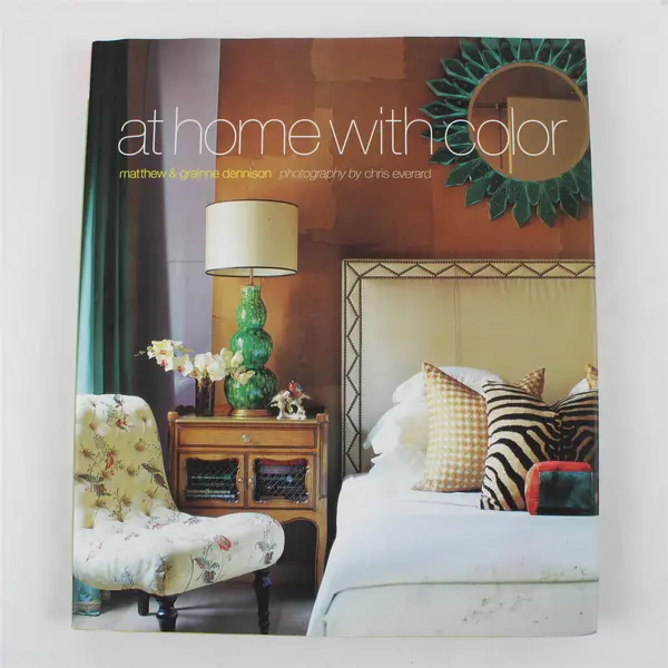 At Home With Color Matthew Grainne Dennison 2006 Hardcover Book
