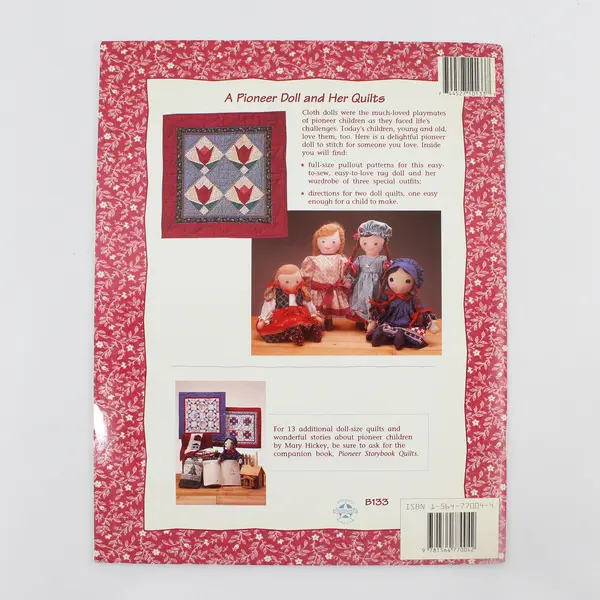 A Pioneer Doll and Her Quilts Mary Hickey 1992 That Patchwork Place