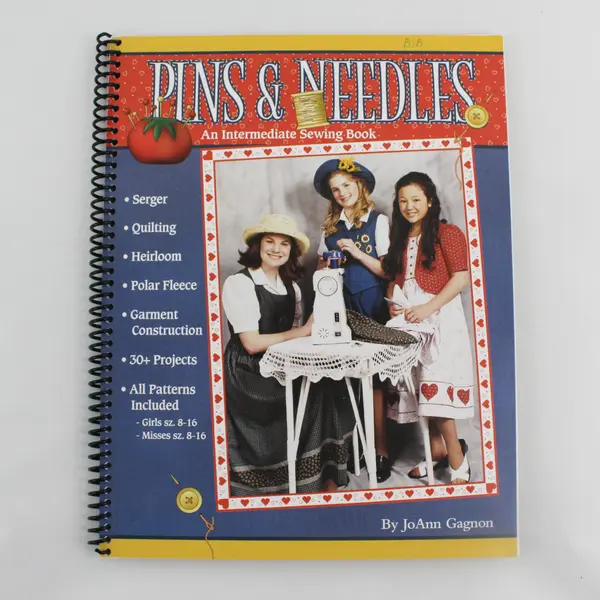 Pins & Needles An Intermediate Sewing Book JoAnn Gagnon 2004 Spiral-Bound PB