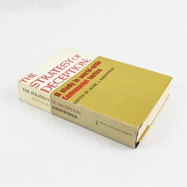 Jeane J. Kirkpatrick Strategy of Deception World-Wide Communist Tactics 1963