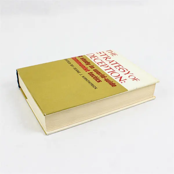 Jeane J. Kirkpatrick Strategy of Deception World-Wide Communist Tactics 1963