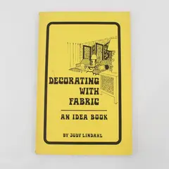 Decorating With Fabric An Idea Book Judy Lindahl 1978 Revised PB