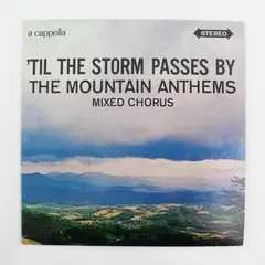 The Mountain Anthems Mixed Chorus 'Til The Storm Passes By LP Mismatched