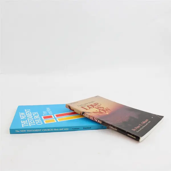 Lot 2 PB Love Is Now & New Testament Church Then and Now Gillquist Lawson