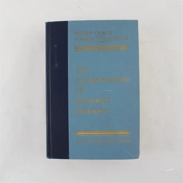 Report of the Warren Commission: The Assassination of President Kennedy NYT Ed