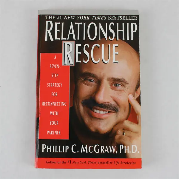 Relationship Rescue A Seven-Step Strategy Phillip C McGraw 2000