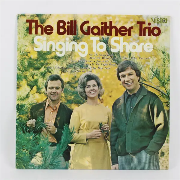 The Bill Gaither Trio – Singing To Share 12" Vinyl Record