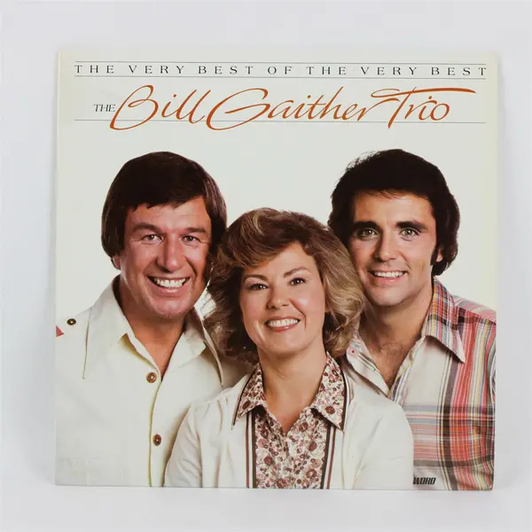 The Bill Gaither Trio The Very Best of the Very Best 12" Vinyl Record