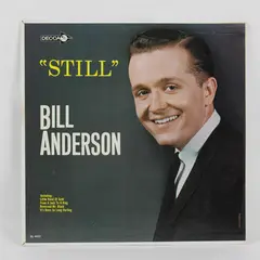 Bill Anderson – Still 12" Vinyl Record