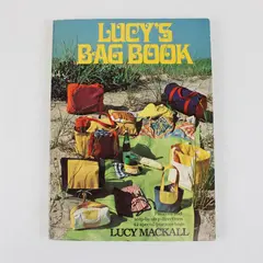 Vintage Lucy's Bag Book Lucy Mackall 1978 PB Patterns & Step-By-Step Directions