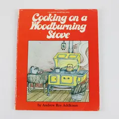 Vintage Cooking on a Woodburning Stove Andrew Addkison 1980 PB 150 Recipes Good