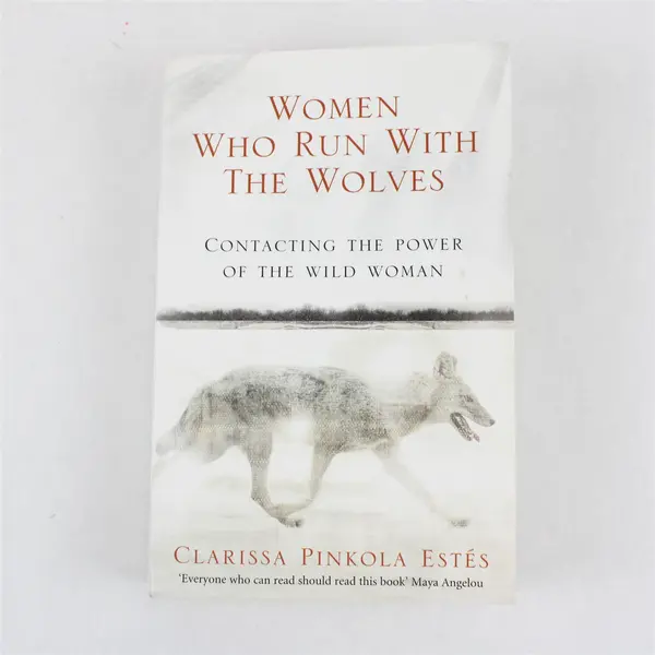 Women Who Run with the Wolves Clarissa Pinkola Estés PB 2008