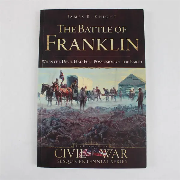 The Battle of Franklin by James R Knight 2009 Paperback Civil War History