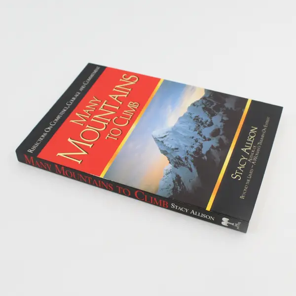 Many Mountains to Climb By Stacy Allison 1999